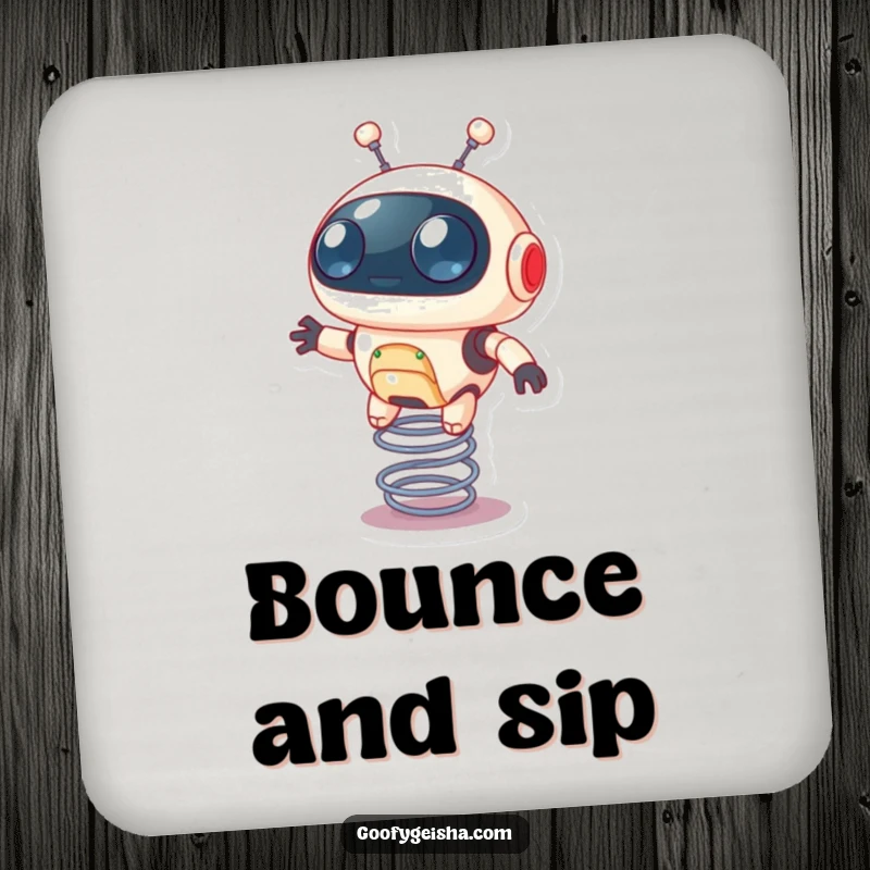 Funny drink coaster with a tiny round robot bouncing on a spring, adding a quirky and humorous touch.