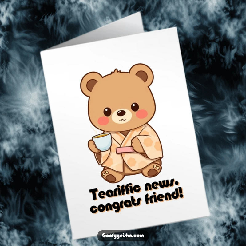 Funny Free Printable Congrats Card: A charming bear in a patterned kimono, offering tea with a friendly smile.